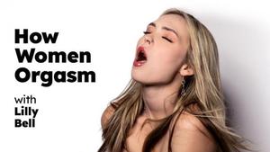 Comment l'orgasme des femmes - Lilly Bell - Comment l'orgasme des femmes