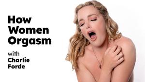 Wie Frauen zum Orgasmus kommen – Charlie Forde